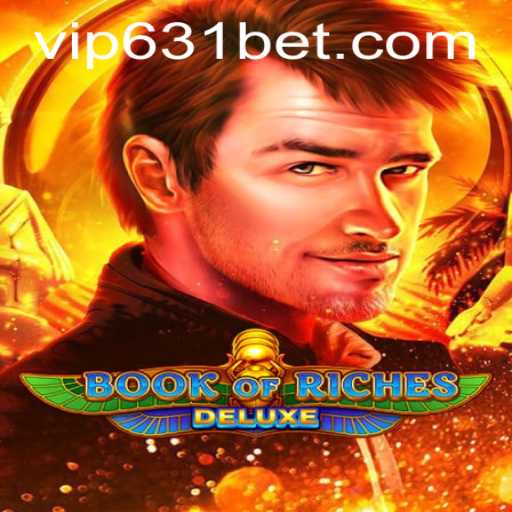 Discover the Thrills of Book of Riches Deluxe: A Gaming Adventure with 631bet