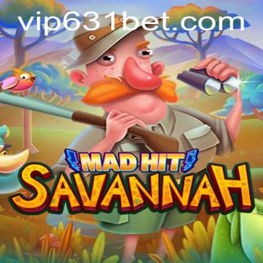 MadHitSavannah: The Ultimate Gaming Experience with 631bet